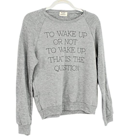 PST Los Angeles Women's Sweatshirt To Wake Up or Not Wake Up Loungewear Small - Picture 1 of 7